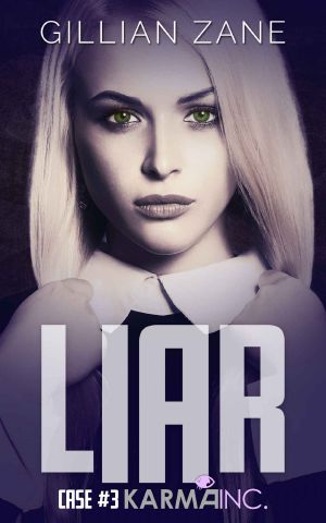 [Karma, Inc. 03] • Liar · Karma Inc. Case 3